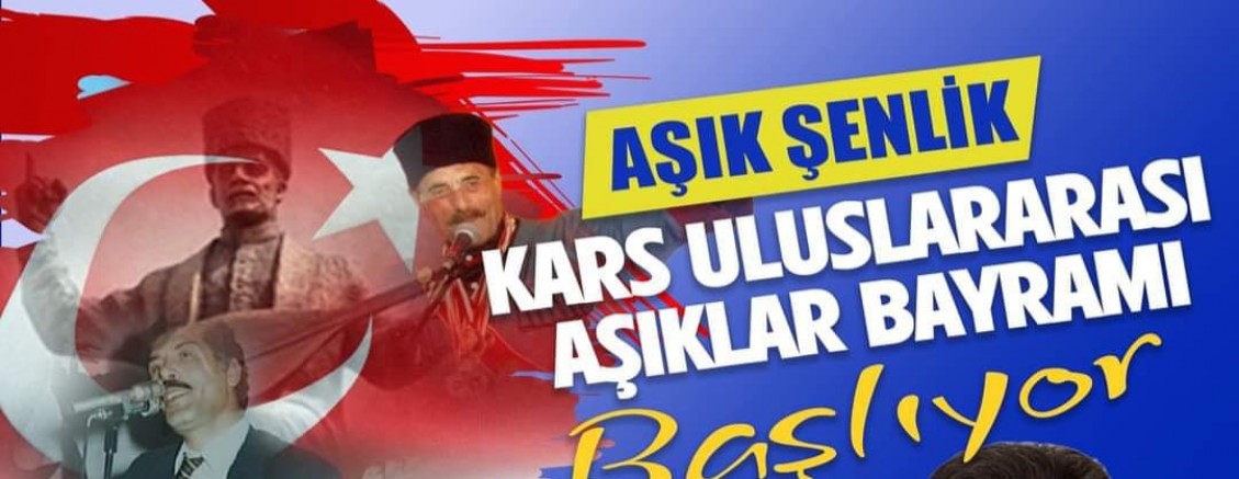 Aşık Şenlik Kars Uluslararası Aşıklar Bayramı Başlıyor!