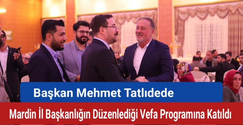 Başkan Mehmet Tatlıdede Vefa programına katıldı