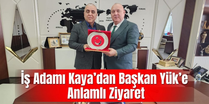 İş Adamı Yasin Kaya’dan Başkan Deniz Yük’e Anlamlı Ziyaret