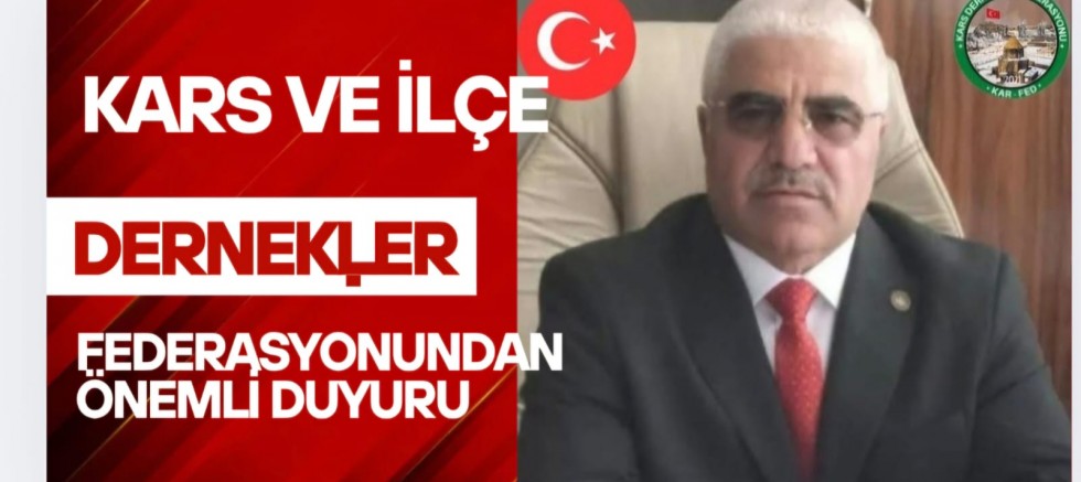 Kars ve İlçeleri Dernekler Federasyonu’ndan Önemli Duyuru
