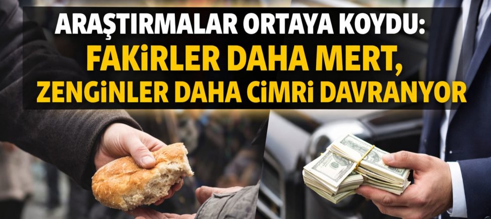 Araştırmalar Ortaya Koydu: Fakirler Daha Mert, Zenginler Daha Cimri Davranıyor