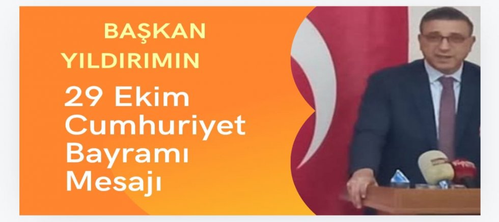 Dr. Erdoğan Yıldırım’dan 29 Ekim Cumhuriyet Bayramı Mesajı