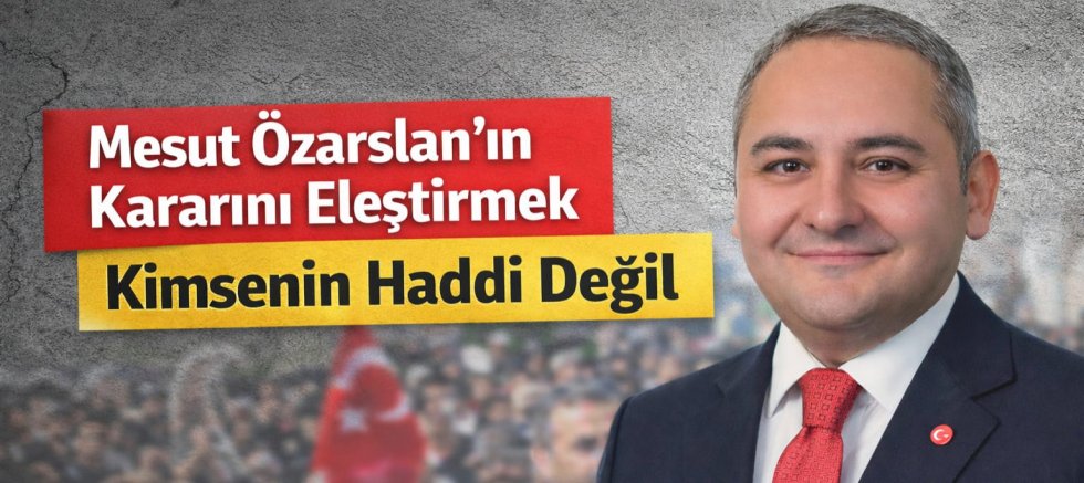 Dr. Mesut Özarslan’ın Kararını Eleştirmek Kimsenin Haddi Değil