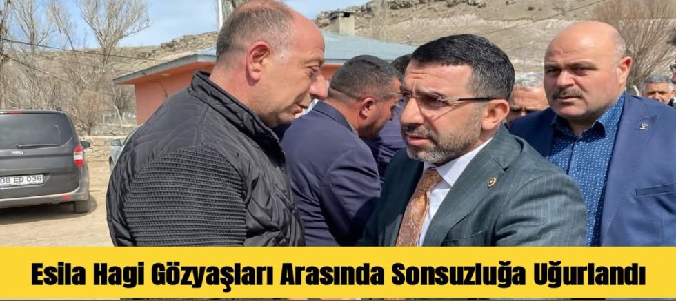Esila Hagi Gözyaşları Arasında Son Yolculuğuna Uğurlandı