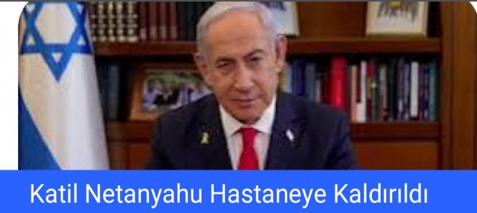 İsrail Başbakanı Netanyahu Hastaneye Kaldırıldı: Sağlık Durumu Ciddiyetini Koruyor