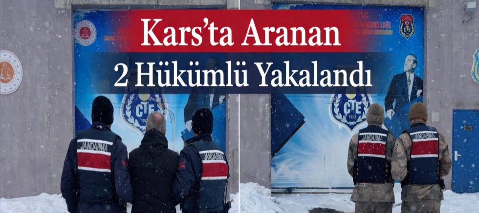 Kars’ta Aranan 2 Hükümlü Yakalandı