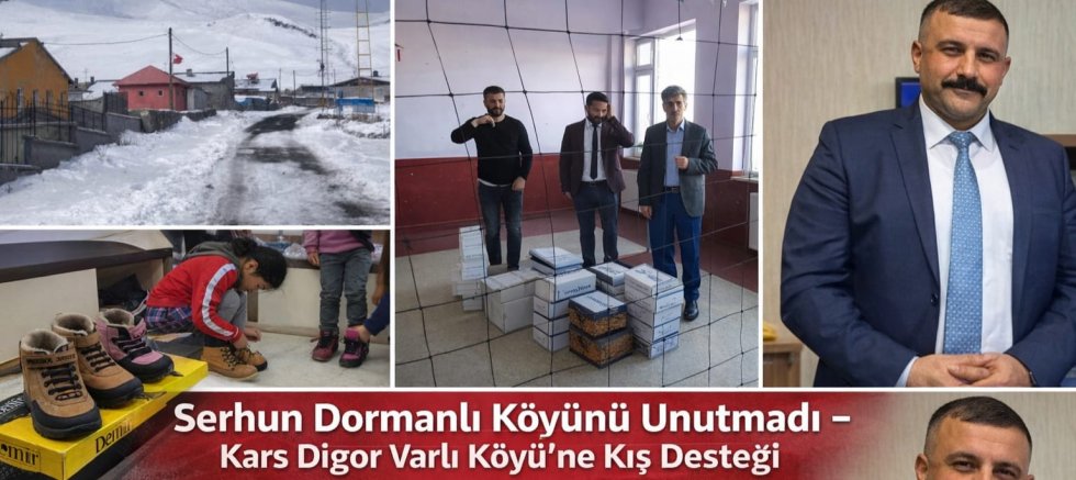 Serhun Dormanlı Köyünü Unutmadı: Kars’ta Gönülleri Isıtan Kış Yardımı
