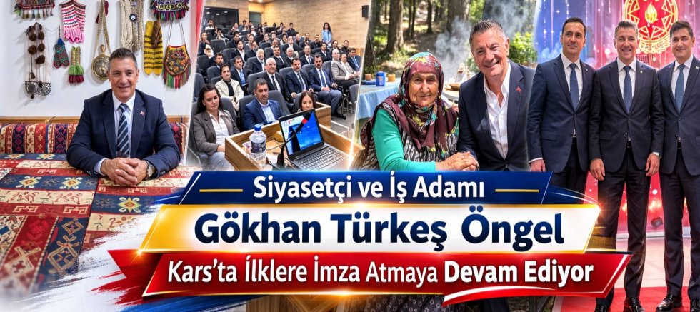 Siyasetçi ve İş Adamı Gökhan Türkeş Öngel Kars’ta İlklere İmza Atmaya Devam Ediyor