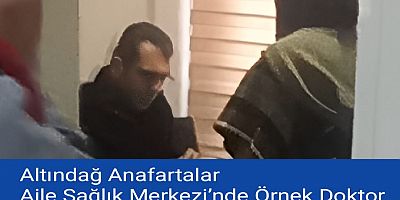 Altındağ Anafartalar Aile Sağlık Merkezi’nde Örnek Doktor