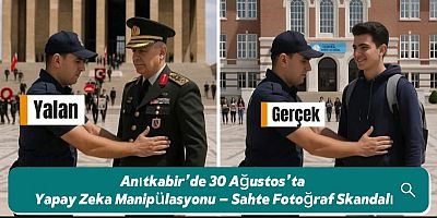 Anıtkabir’de 30 Ağustos’ta Yapay Zeka Manipülasyonu – Sahte Fotoğraf Skandalı