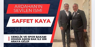 Ardahan'ın Sevilen İsmi Saffet Kaya, Gençlik ve Spor Bakanı Osman Aşkın Bak ile Bir Araya Geldi