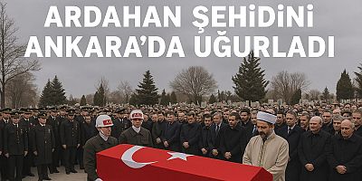 Ardahan Şehidini Ankara’da Uğurladı