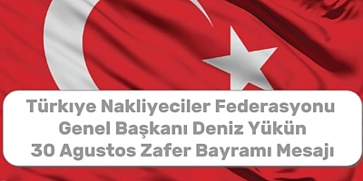 BAŞKAN DENİZ YÜKÜN 30 AĞUSTOS ZAFER BAYRAMI MESAJI 