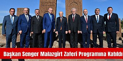 Başkan Senger Malazgirt Zaferi'nin 953. yıl Dönümü Etkinliklerine Katıldı