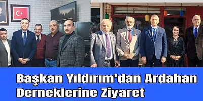 Başkan Yıldırım'dan Ardahan Derneklerine Ziyaret