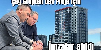 Çağ Grup'tan Ekonomiye Güç Katan Dev Proje!