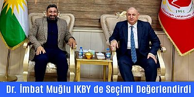 Dr. İmbat Muğlu IKBY de Seçimi Değerlendirdi 