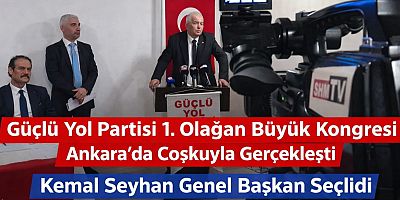Güçlü Yol Partisi 1. Olağan Büyük Kongresi Ankara’da Coşkuyla Gerçekleşti