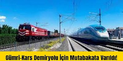 Gümri-Kars Demiryolu İçin Mutabakata Varıldı!