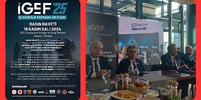 İGEF25: İç Güvenlik Ekipmanları Fuarı Basın Toplantısı Gerçekleşti