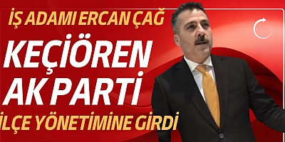 İş İnsanı Ercan Çağ, AK Parti Keçiören İlçe Yönetimine Seçildi