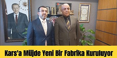 KARS'A MÜJDE YENİ BİR DERİ FABRİKSİ KURULUYOR