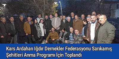 Kars Ardahan Iğdır Dernekler Federasyonu Sarıkamış Şehitleri Anma Programı İçin Toplandı