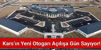 Kars’ın Yeni Otogarı Açılışa Gün Sayıyor! Modern Terminalle Şehir Ulaşımı Yeniden Şekilleniyor