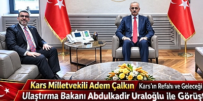 Kars Milletvekili Adem Çalkın’dan Ankara Temasları: “Kars İçin Canla Başla Çalışıyoruz”