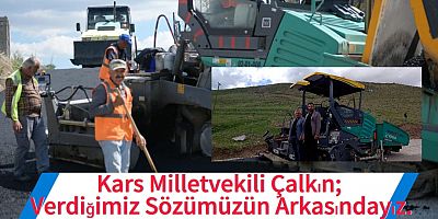 Kars Milletvekili Çalkın; Verdiğimiz Sözümüzün Arkasındayız