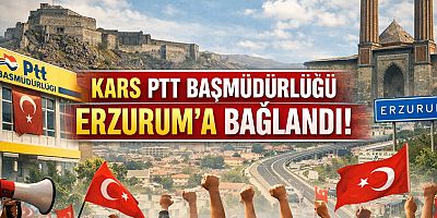 Kars PTT Başmüdürlüğü Erzurum’a Bağlandı: Vatandaştan ve Kamuoyundan Sert Tepki