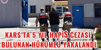 KARS’TA 5 YIL HAPİS CEZASI BULUNAN HÜKÜMLÜ JANDARMANIN OPERASYONUYLA YAKALANDI