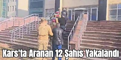 Kars'ta Aranan 12 ?ah?s Yakaland?