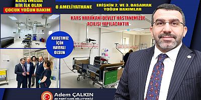 Kars’ta Sağlıkta Büyük Atılım! Çocuk Yoğun Bakım Ünitesi Açılıyor