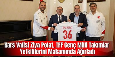 Kars Valisi Ziya Polat, TFF Genç Milli Takımlar Yetkililerini Makamında Ağırladı
