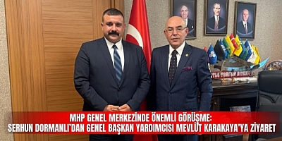 MHP GENEL MERKEZİNDE ÖNEMLİ GÖRÜŞME: SERHUN DORMANLI’DAN GENEL BAŞKAN YARDIMCISI MEVLÜT KARAKAYA’YA ZİYARET