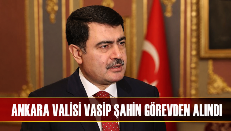Ankara’da Kritik Görev Değişimi: Valilik ve Emniyet Kadrolarında Yeni Atamalar