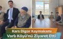 Kars Digor Kaymakamı Varlı Köyü’nde Vatandaşlarla Buluştu