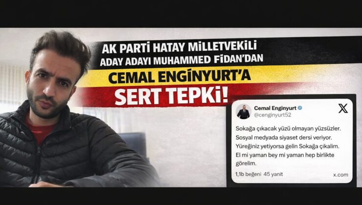 AK Parti Hatay milletvekili aday adayı Muhammed Fidan’dan Cemal Enginyurt’a açıklama