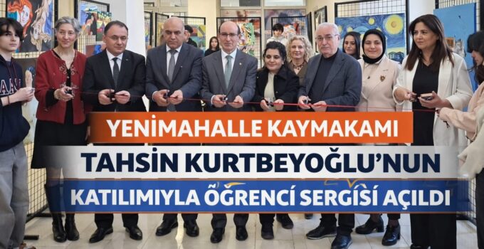 YENİMAHALLE KAYMAKAMI TAHSİN KURTBEYOĞLU’NUN KATILIMIYLA ÖĞRENCİ SERGİSİ AÇILDI