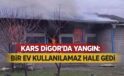 Kars Digor’da Yangın: Bir Ev Kullanılamaz Hale Geldi