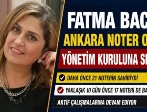 FATMA BACAR ANKARA NOTER ODASI YÖNETİM KURULUNA SEÇİLDİ