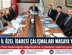 Kars’ta İl Özel İdaresi Çalışmaları Masaya Yatırıldı