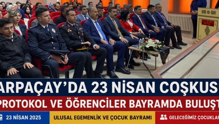 Arpaçay’da 23 Nisan Coşkusu: Protokol ve Öğrenciler Bayramda Buluştu