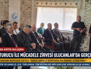 Ankara’da Uyuşturucu ile Mücadele Zirvesi: Ulucanlar’da Kritik Toplantı