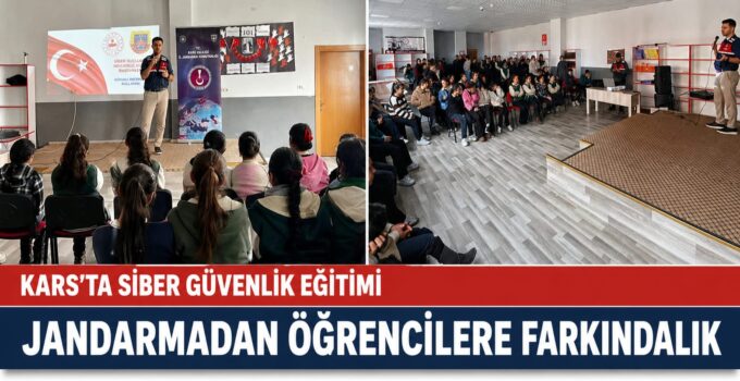 Kars’ta Öğrencilere Siber Güvenlik Eğitimi: Jandarmadan Bilinçlendirme Çalışması