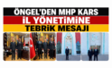 Öngel’den MHP Kars İl Yönetimine Tebrik Mesajı