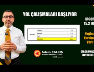 Digor’a 15,3 Kilometrelik Yol Müjdesi! Adem Çalkın’dan Önemli Yatırım