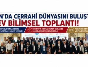 Van’da gerçekleştirilen Mide Özofagus Cerrahisi Derneği Bölgesel Toplantısı