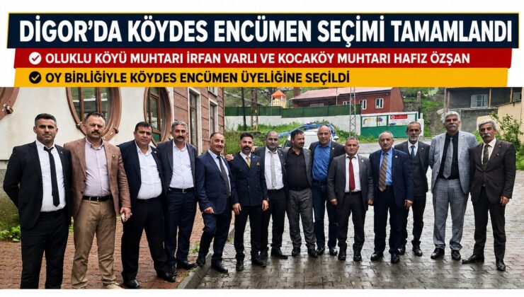 DİGOR’DA KÖYDES ENCÜMEN SEÇİMİ TAMAMLANDI